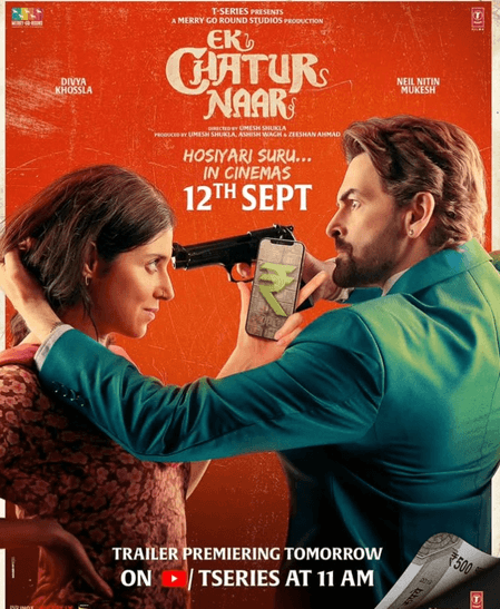 'एक चतुर नार' ट्रेलर के रिलीज डेट से दिव्या खोसला ने उठाया पर्दा, एक्ट्रेस पर पिस्तौल ताने नजर आए नील नीतिन मुकेश